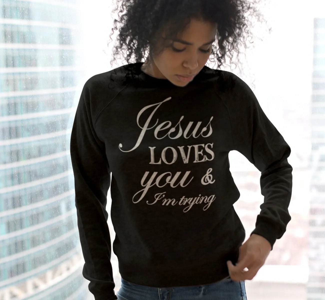 Jesus Loves You Sweatshirt