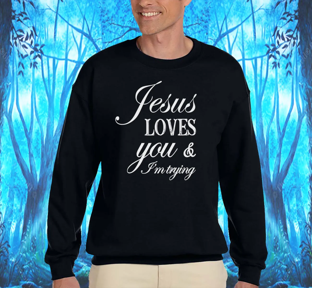 Jesus Loves You Sweatshirt